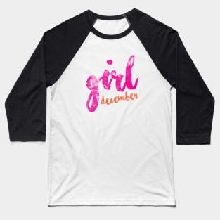 December Girl Baseball T-Shirt